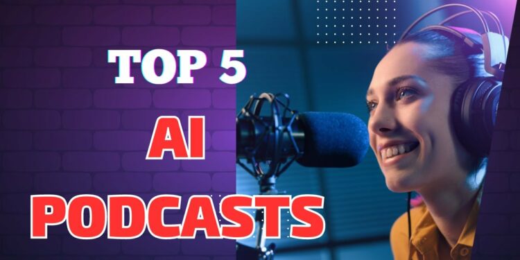 Top 5 AI Podcasts You NEED to Listen to in 2023! 🤖🎧