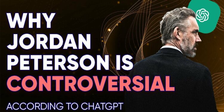 Why Jordan Peterson is Controversial (According to ChatGPT/AI)
